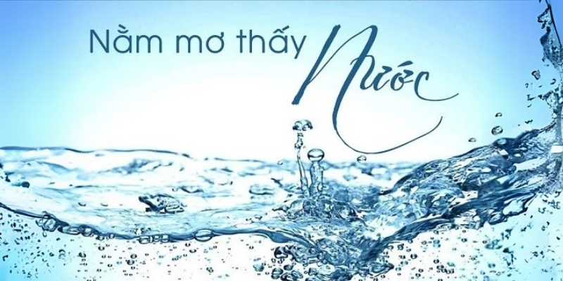 nằm mơ thấy nước